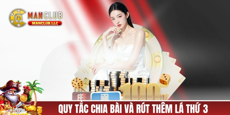 Quy tắc chia bài và rút thêm lá thứ 3 cho từng cửa
