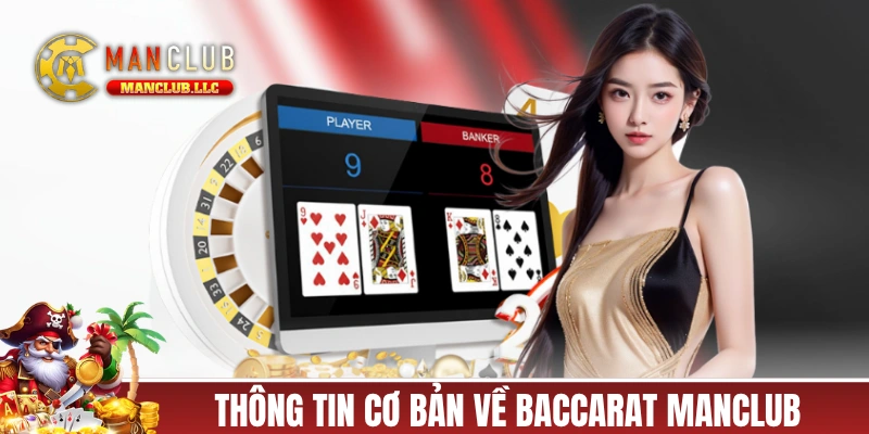Thông tin cơ bản về trò chơi Baccarat MANCLUB