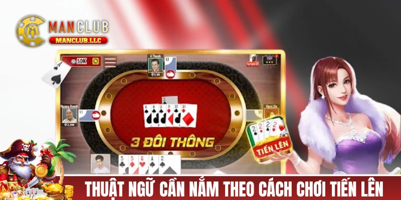 Những thuật ngữ cần nắm theo cách chơi Tiến Lên