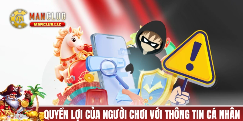 Những quyền lợi của người chơi đối với thông tin cá nhân