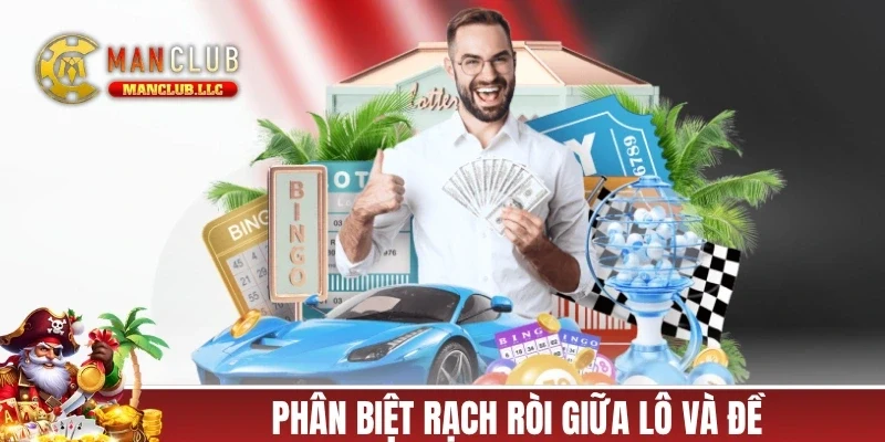 Phân biệt rạch ròi giữa lô và đề