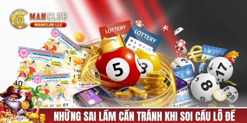 Những sai lầm cần “né” ngay khi soi cầu lô đề