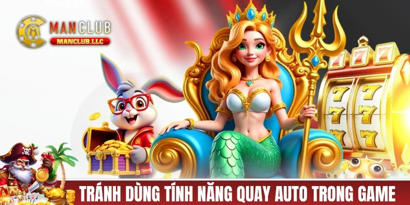 Hãy tránh dùng tính năng quay tự động trong game slot