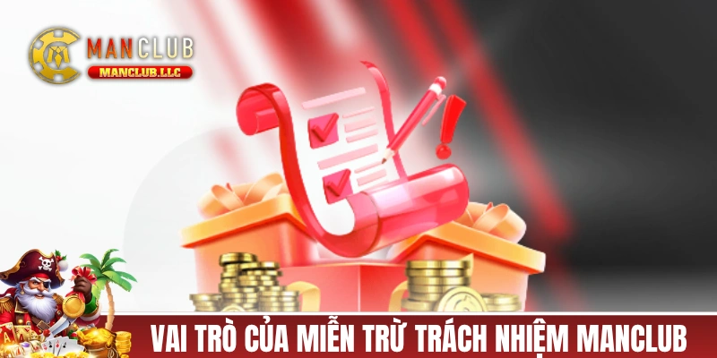 Giải thích vai trò của miễn trừ trách nhiệm MANCLUB