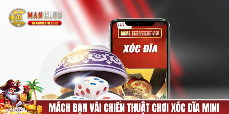 Mách bạn một vài chiến thuật chơi Mini Xóc Đĩa