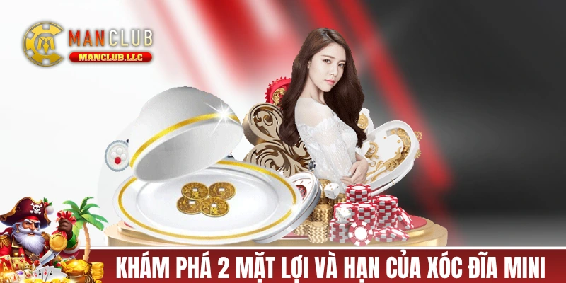 Khám phá 2 mặt lợi và hạn của Xóc Đĩa Mini