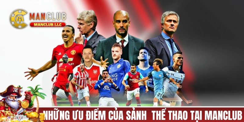 Những ưu điểm của sảnh cược thể thao tại MANCLUB