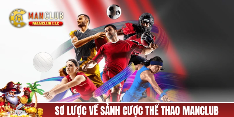 Sơ lược về sảnh cược thể thao MANCLUB cực chất